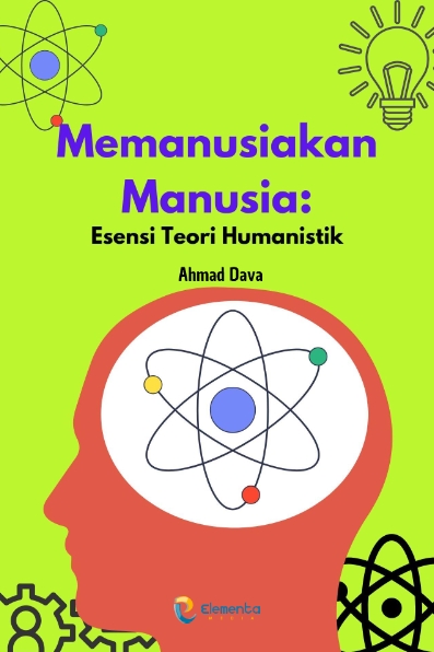 Memanusiakan Manusia: Esensi Teori Humanistik